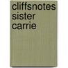 CliffsNotes Sister Carrie door M.A. Frederick