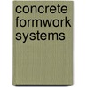 Concrete Formwork Systems door Hanna S. Hanna