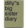 Dilly''s Big Sister Diary by Cynthia Copeland Lewis