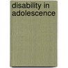Disability in Adolescence door Elizabeth Anderson