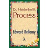 Dr. Heidenhoff''s Process door Edward Bellamy