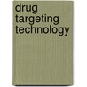 Drug Targeting Technology door Schreier Schreier