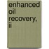 Enhanced Oil Recovery, Ii