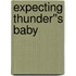 Expecting Thunder''s Baby