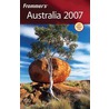 Frommer''s Australia 2007 by Marc Llewellyn
