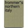 Frommer''s Northern Italy by Suzy Gershman