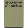 Geographies of Mobilities door Onbekend