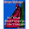 In The Bishop''s Carriage door Mirriam Michelson
