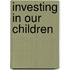 Investing in Our Children