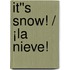It''s Snow! / ¡La nieve!