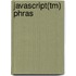 Javascript(tm) Phras