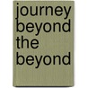 Journey Beyond the Beyond door William Robert Stanek