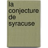 La conjecture de Syracuse by Antoine Billot