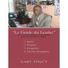 Le Guide du Leader Tome I door Gary Volcy