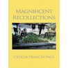 Magnificent Recollections door Cecelia Frances Page