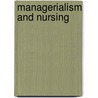 Managerialism and Nursing door Michael Traynor