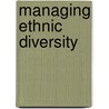 Managing Ethnic Diversity door Onbekend
