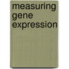 Measuring Gene Expression door Matthew Avison