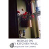Medals on my Kitchen Wall door van Campen