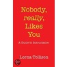 Nobody, really, Likes You by Saylor Billings