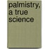 Palmistry, A True Science