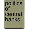 Politics of Central Banks door Robert Elgie