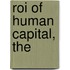 Roi Of Human Capital, The