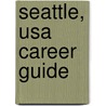 Seattle, Usa Career Guide by Mary Anne Thompson