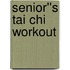 Senior''s Tai Chi Workout