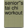 Senior''s Tai Chi Workout door Suzan Colon