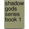 Shadow Gods Series Book 1 door Stefan Vucak