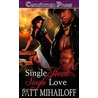 Single Heart, Single Love by Patt Mihailoff