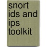 Snort Ids And Ips Toolkit by Toby Kohlenberg