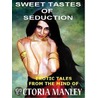 Sweet Tastes of Seduction door Victoria Manley