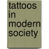Tattoos in Modern Society
