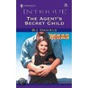 The Agent''s Secret Child door B.J.J. Daniels
