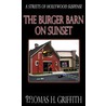 The Burger Barn on Sunset door Thomas H. Griffith