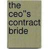 The Ceo''s Contract Bride by Yvonne Lindsay