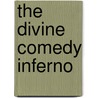 The Divine Comedy Inferno door Alighieri Dante Alighieri
