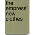 The Empress'' New Clothes