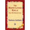 The Martin Luther King Jr by Authors Various Authors