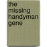 The Missing Handyman Gene