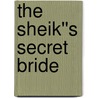 The Sheik''s Secret Bride door Susan Mallery