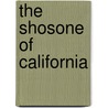 The Shosone of California door Mr Jack Williams