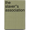 The Slaver''s Association door Paul Egedi
