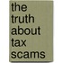 The Truth About Tax Scams