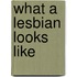What A Lesbian Looks Like