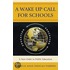 A Wake Up Call for Schools