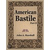 American Bastile (part Ii) door John A. Marshall