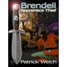 Brendell; Apprentice Thief by Patrick Welch